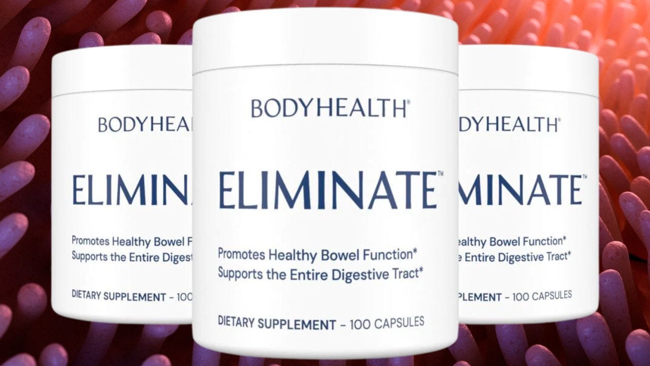 BodyHealth Eliminate Supplement: A Thorough Review